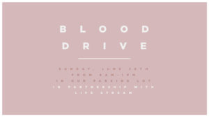 Blood Drive June 26